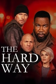 ดูหนังออนไลน์ ดิ ฮาร์ด เวย์ The Hard Way ( 2019 )