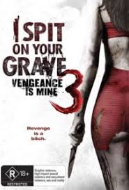 ดูหนังออนไลน์ฟรี เดนนรกต้องตาย 3 (2015) (ภาค 3) I Spit on Your Grave- Vengeance is Mine