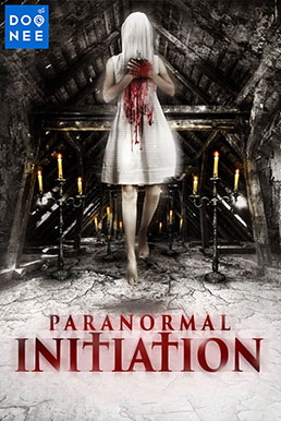 ดูหนังออนไลน์ฟรี Paranormal Initiation หอผีนรกแตก