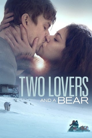 ดูหนังออนไลน์ฟรี Two Lovers and a Bear สองเราชั่วนิรันดร์ (2016) บรรยายไทย เต็มเรื่อง