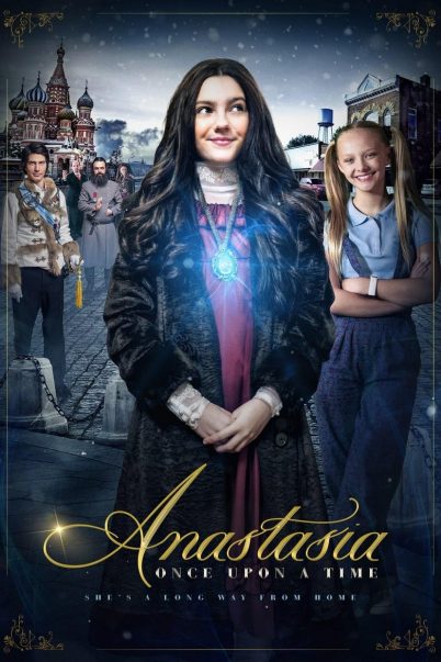 ดูหนังออนไลน์ฟรี Anastasia: Once Upon a Time เจ้าหญิงอนาสตาเซียกับมิติมหัศจรรย์ (2020)