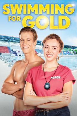 ดูหนังออนไลน์ฟรี Swimming for Gold ว่ายสู่ฝัน ว่ายสู่รัก (2020) บรรยายไทย