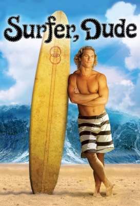 ดูหนังออนไลน์ฟรี Surfer, Dude โต้คลื่นยักษ์ พักรับลมร้อน (2008) บรรยายไทย
