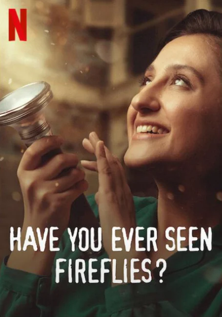 ดูหนังออนไลน์ฟรี Have You Ever Seen Fireflies? (Sen Hiç Atesböcegi Gördün mü?) ความลับของหิ่งห้อย (2021) NETFLIX