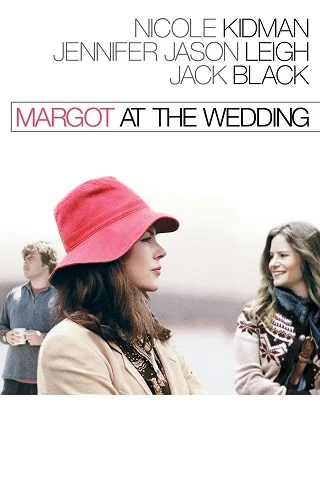 ดูหนังออนไลน์ฟรี Margot at the Wedding มาร์ก็อต จอมจุ้นวุ่นวิวาห์ (2007) บรรยายไทย