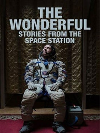 ดูหนังออนไลน์ฟรี The Wonderful: Stories from the Space Station สุดมหัศจรรย์: เรื่องเล่าจากสถานีอวกาศ (2021) บรรยายไทย