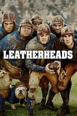 ดูหนังออนไลน์ฟรี Leatherheads เจาะข่าวลึกมาเจอรัก (2008)