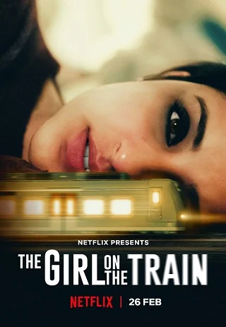 ดูหนังออนไลน์ฟรี The Girl on the Train ฝันร้ายบนเส้นทางหลอน (2021) NETFLIX บรรยายไทย